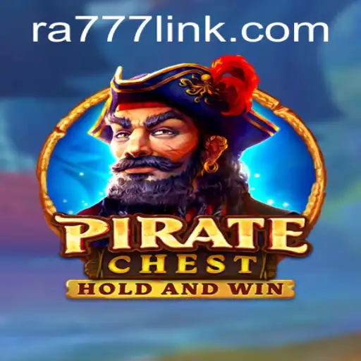 Discover the Thrills of PirateChest: An Adventure Awaits with RA777