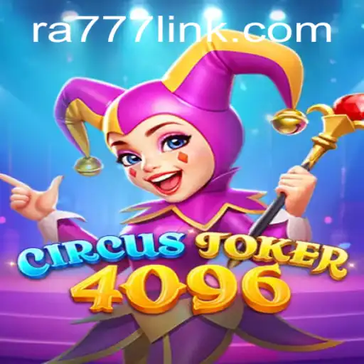 Explore the Thrilling World of CircusJoker4096: A New Era in Gaming